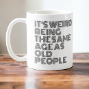 Search for funny for old people mugs Over the hill