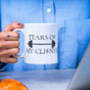 Search for clients mugs Tears of my clients
