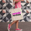 Search for feminist tote bags My body my choice