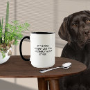 Search for funny dog saying mugs Black white