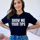 Search for tip your waitress tshirts Bartender
