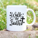 Search for walk by faith mugs Scripture