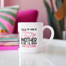 Search for funny teens mugs Mother