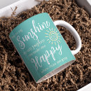 Search for happy sun coffee mugs You are my sunshine
