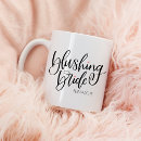Search for blushing bride mugs Feminine