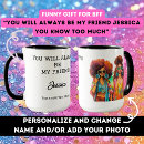 Search for funny friendship saying mugs Bestie
