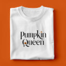 Search for pumpkin queen tshirts Typography