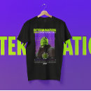 Search for determined tshirts Design