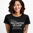 Search for daughter of the bride tshirts Bride to be