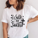 Search for walk by faith tshirts Bible verse