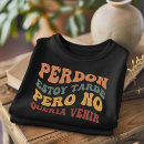 Search for spanish sayings tshirts Vintage