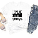 Search for i speak fluent sarcasm tshirts Witty