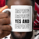 Search for improvisation mugs Yes and