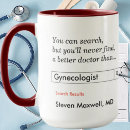 Search for gynaecologist mugs Gynaecology