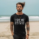 Search for act your age tshirts No good reason
