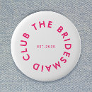 Search for maid of honour badges Bridesmaid