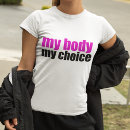 Search for my body my choice tshirts Feminist