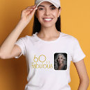 Search for 60 and fabulous tshirts Elegant