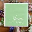 Search for christian easter napkins He is risen
