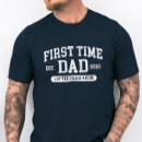 Search for new dad tshirts First time dad
