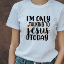 Search for not today jesus tshirts Faith