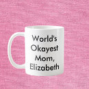 Search for worlds okayest mugs For her