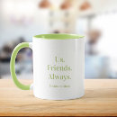 Search for friend quote mugs For her