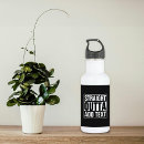 Search for funny sayings water bottles Typography