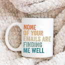 Search for emails mugs Sarcastic work