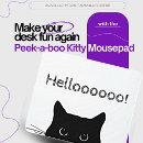Search for peek a mousepads Kitty