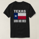 Search for texas flag tshirts Born