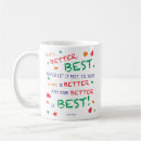 Search for good better best mugs Quote