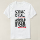 Search for pro science tshirts Science is real