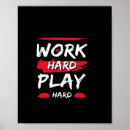 Search for work hard play hard posters Inspiration