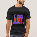 Search for i do not consent tshirts Medical