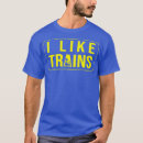 Search for i like trains tshirts Model railroad
