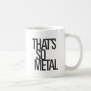 Search for heavy metal coffee mugs Humour