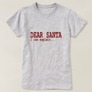 Search for dear santa i can explain tshirts Festive