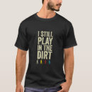 Search for plays in dirt tshirts Funny