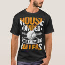 Search for house divided tshirts Ballers