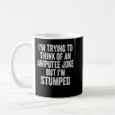 Search for stump mugs Amputee