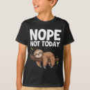 Search for nope not today tshirts Cute