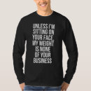 Search for face sitting tshirts None
