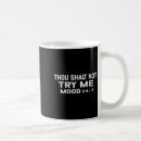 Search for try me mugs Quotes