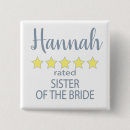 Search for sister of the bride badges Rehearsal dinner