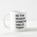 Search for smile today mugs Quotes