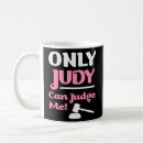 Search for judge judy mugs Saying