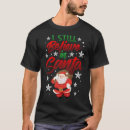 Search for i believe in santa tshirts Cute