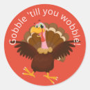 Search for gobble till you wobble stickers Funny