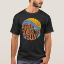 Search for here comes the sun tshirts Surf